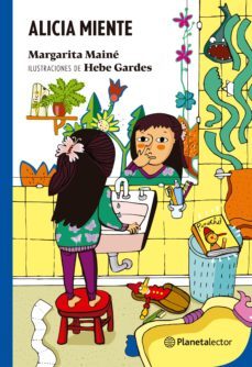 alicia miente (ebook)-margarita maine-9789877673357