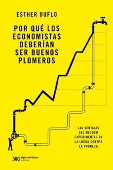 por qué los economistas deberían ser buenos plomeros (ebook)-esther duflo-9789878015057