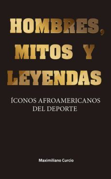 hombres, mitos y leyendas (ebook)-maximiliano curcio-9789878033457