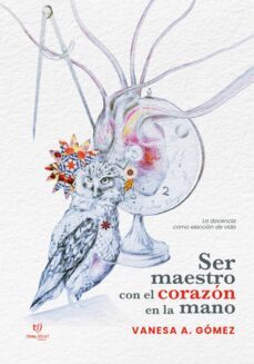 ser maestro con el corazón en la mano: (ebook)-venasa alejandra gómez-9789878173757
