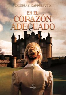 en el corazon adecuado (ebook)-valeria cappelluto-9789878248257