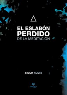 el eslabon perdido de la meditacion (ebook)-simur rumis-9789878249957