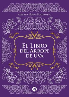 el libro del arrope de uva (ebook)-adriana noemi polizzotto-9789878735757