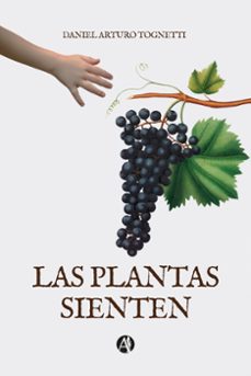 las plantas sienten (ebook)-daniel arturo tognetti-9789878743257