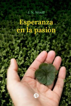esperanza en la pasion (ebook)-j. n. woolf-9789878763057