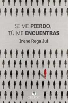 si me pierdo, tu me encuentras-irene rega-9789895211357