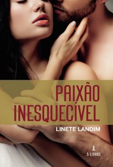 uma paixo inesquecivel-linete landim-9789895860357