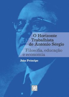 antonio sergio e a escrita da historia (ebook)-joão paulo princípe-9789896589257