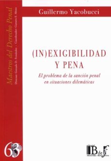(in)exigibilidad y penal-guillermo yacobucci-9789915650357