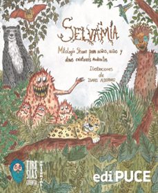 selvamia. mitologia shuar para niños, niñas y otras criaturas andantes (ebook)-9789978776957