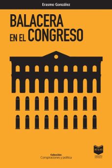 balacera en el congreso (ebook)-erasmo gonzález-9789998901957