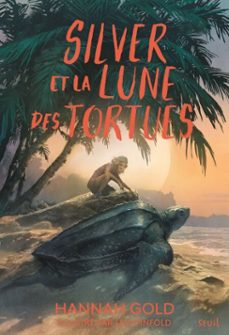 silver et la lune des tortues (ebook)-hannah gold-9791023522457