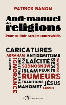 anti-manuel des religions : pour en finir avec les contreverites (ebook)-patrick banon-9791032901557