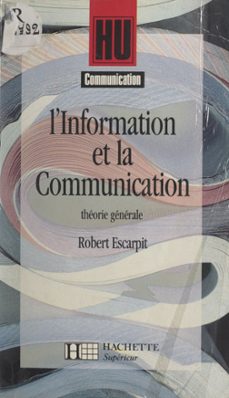 l'information et la communication (ebook)-robert escarpit-9791037606457
