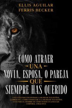 como atraer una novia, esposa o pareja que siempre has querido (ebook)-9791221315257
