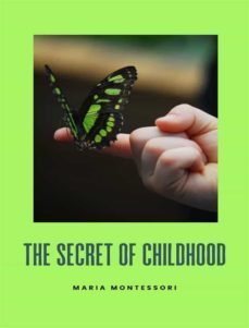 the secret of childhood (translated) (ebook)-maria montessori-9791255367857