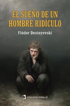 el sueño de un hombre ridiculo (ebook)-fiodor dostoievski-9791370194857