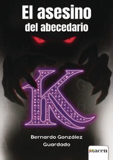 el asesino del abecedario-bernardo gonzalez guardado-9791387514457