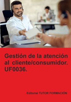 uf0036 gestion de la atencion al cliente / consumido-carmen arenal laza-9791387566357