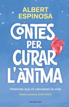 contes per curar l'anima. histories que et faran bategar-albert espinosa-9791387653057