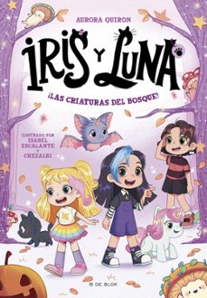 iris y luna: cuidadoras de cachorritos magicos 4 - ¡las criaturas del bosque! (ebook)-aurora quiron-9791387695316