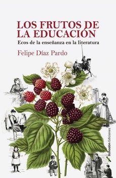 los frutos de la educacion-felipe diaz pardo-9791387719357