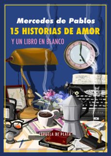 quince historias de amor y un libro en blanco-mercedes de pablos-9791387939557