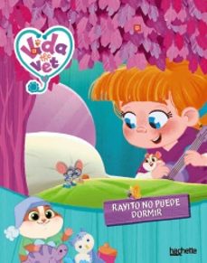 vida la veterinaria. rayito no puede dormir-catherine kalengula-9791388034657