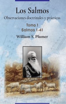 los salmos. observaciones doctrinales y practicas. tomo 1. salmos 1-41 (ebook)-william s. plumer-9791399006957