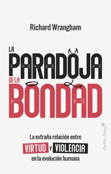 la paradoja de la bondad-richard wrangham-9791399105957