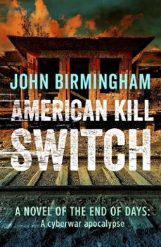 american kill switch (ebook)-john birmingham-9798215123157