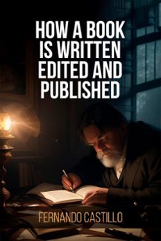 how a book is written edited and published (ebook)-fernando castillo-9798223072157