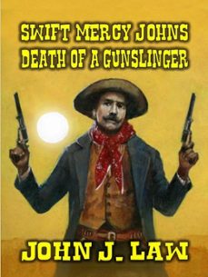 Imagen Principal de Swift Mercy Johns - Death of a Gunslinger