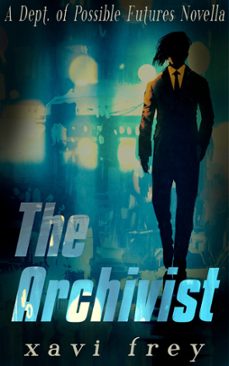 the archivist (ebook)-xavi frey-9798224073757