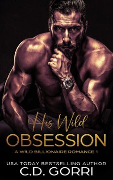 his wild obsession (ebook)-c.d. gorri-9798224142057