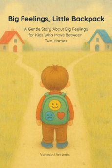 big feelings, little backpack (ebook)-vanessa antunes-9798224467457