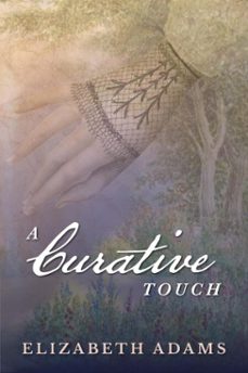 a curative touch (ebook)-elizabeth adams-9798227396457