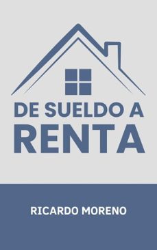 de sueldo a renta (ebook)-ricardo moreno-9798230977957