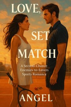 love, set, match (ebook)-gilberto angel mejia-9798231126057