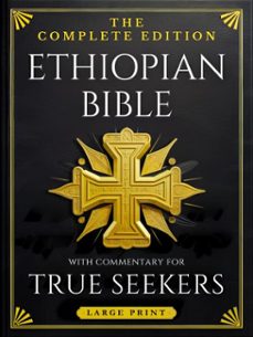 ethiopian bible, large print: the complete edition of rejected scriptures &amp; lost books with commentary for true seekers—full apocrypha &amp; deuterocanonicals with enoch, jubilees, tobit, judith &amp; more-charles pazos-9798231344857