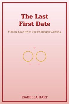 the last first date (ebook)-isabella hart-9798232099657