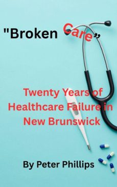broken healthcare (ebook)-peter phillips-9798232216757