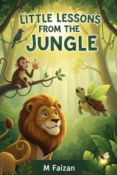 little lessons from the jungle (ebook)-m faizan-9798232649357