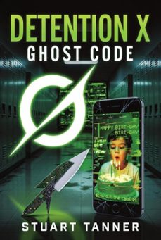 detention x - ghost code (ebook)-stuart tanner-9798233175657