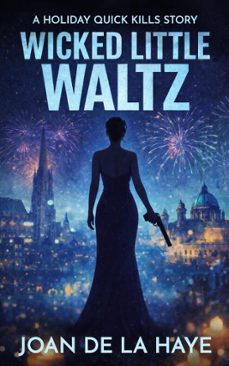 wicked little waltz (ebook)-joan de la haye-9798233184857