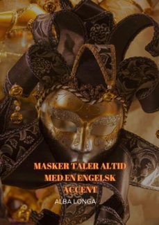 masker taler altid med en engelsk accent (ebook)-alba longa-9798233206757