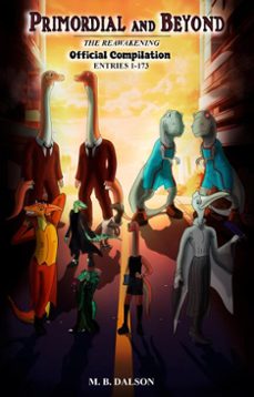 primordial and beyond: the reawakening (official compilation: entries 1-173) (ebook)-m.b. dalson-9798233283857