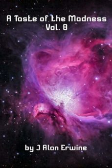 a taste of the madness vol. 8 (ebook)-j alan erwine-9798233344657