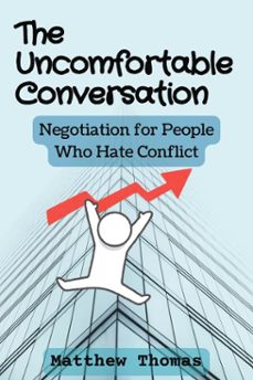 the uncomfortable conversation: negotiation for people who hate conflict (ebook)-matthew thomas-9798233816857