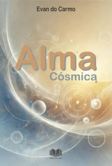 alma cosmica (ebook)-evan do carmo-9798305485257